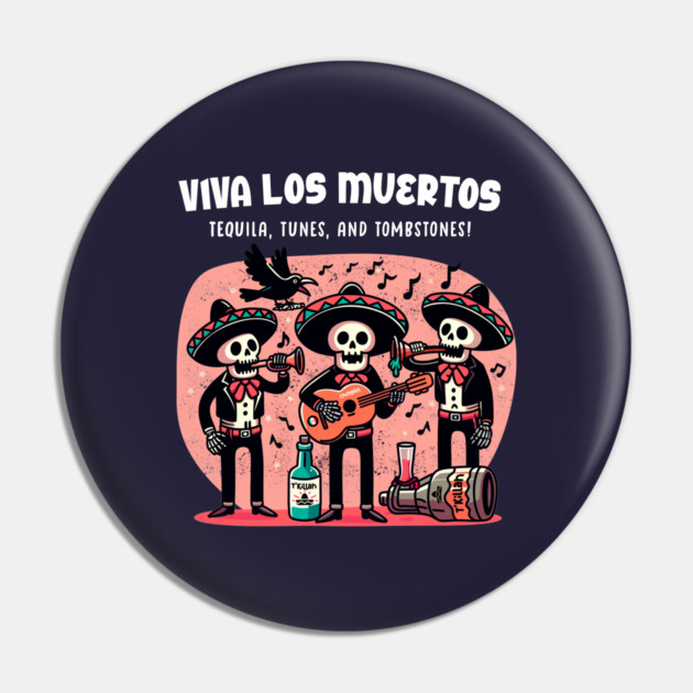 VIVA LOS MUERTOS Pin by Fabrik
