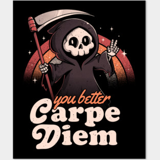 You Better Carpe Diem Funny Sarcastic Posters and Art