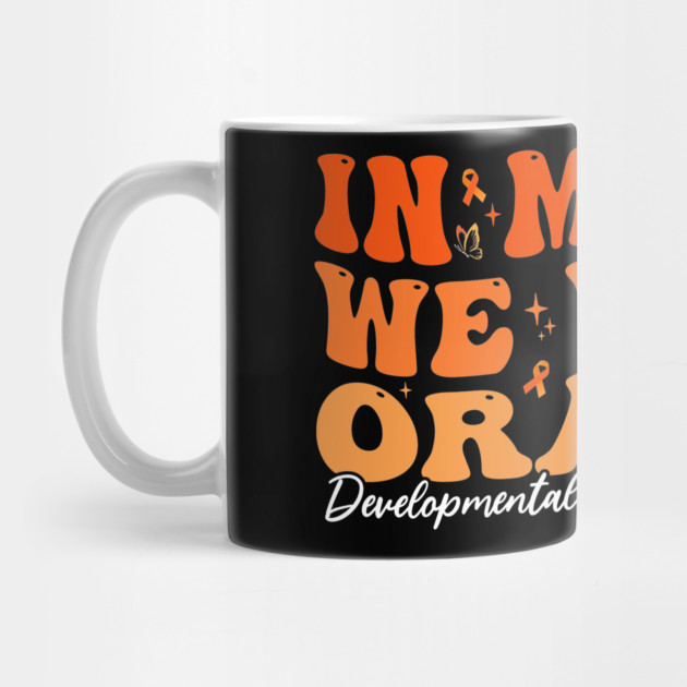 In March We Wear Orange - Developmental Disability Awareness by ArtistTee ⭐⭐⭐⭐⭐