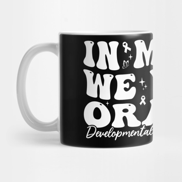 In March We Wear Orange - Developmental Disability Awareness by ArtistTee ⭐⭐⭐⭐⭐