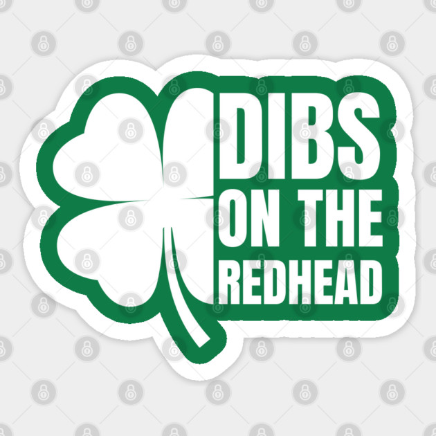 Dibs On The Redhead Sticker by Creatifly Graphic Tees