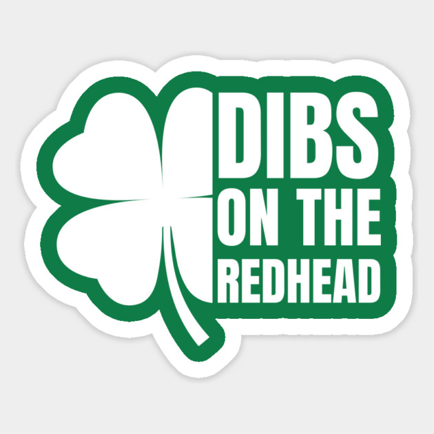 Dibs On The Redhead Magnet by Creatifly Graphic Tees