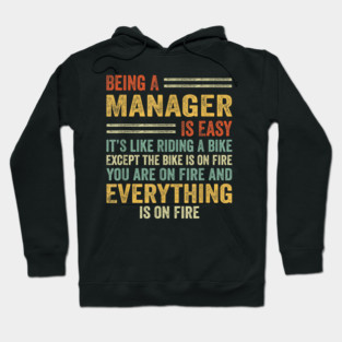 Being A Manager Is Easy It's Like Riding A Bike Funny IT Manager Hoodie