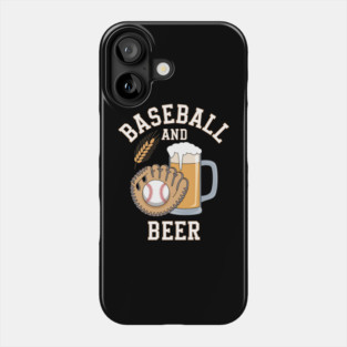 Awesome Baseball And Beer Make The Perfect Day Phone Case