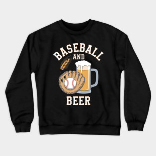 Awesome Baseball And Beer Make The Perfect Day Crewneck Sweatshirt