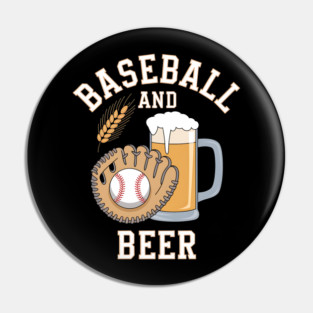 Awesome Baseball And Beer Make The Perfect Day Pin