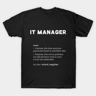 Information Technology IT Manager Definition T-Shirt