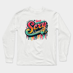 Stay Sexy – Retro Vibes Only Long Sleeve T-Shirt