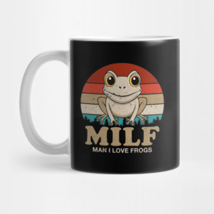 MILF - Man I Love Frogs Mug