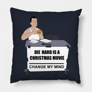 Die Hard is a Christmas Movie Pillow