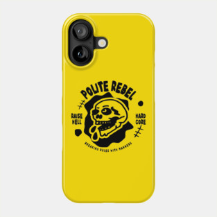 POLITE REBEL Phone Case
