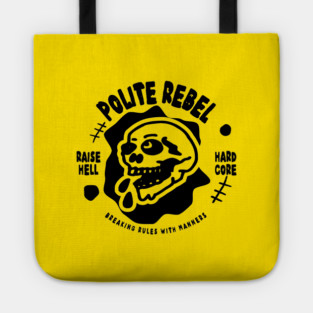 POLITE REBEL Tote