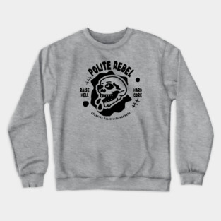 POLITE REBEL Crewneck Sweatshirt