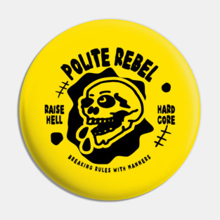 POLITE REBEL Pin