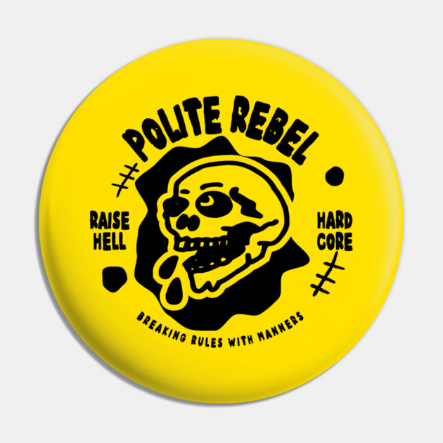 POLITE REBEL Pin by Fabrik