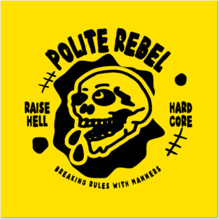 POLITE REBEL Posters and Art