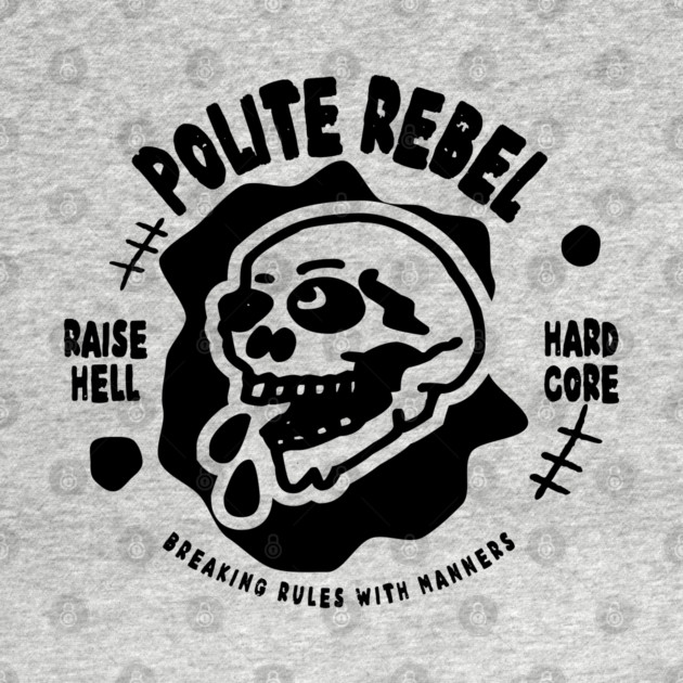 POLITE REBEL by Fabrik