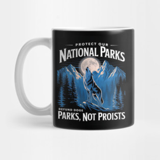 Protect Our National Parks – Defund Dog Parks, Not Profits Mug
