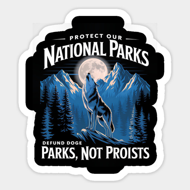 Protect Our National Parks – Defund Dog Parks, Not Profits Magnet by ArtistTee ⭐⭐⭐⭐⭐