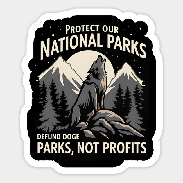Protect Our National Parks Defund Doge Parks Not Profits Magnet by ArtistTee ⭐⭐⭐⭐⭐