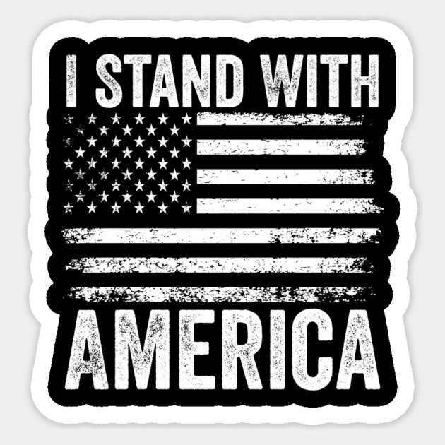 I Stand With America – Patriotic American Flag - Veterans Day - 4th of July Sticker by ArtistTee ⭐⭐⭐⭐⭐