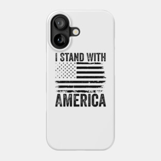 I Stand With America – Patriotic American Flag Design Phone Case