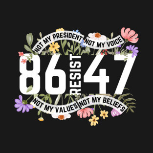Floral 86 47 Resist Trump T-Shirt