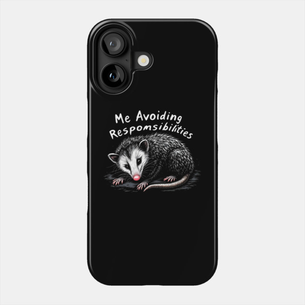 Avoiding Responsibilities Opossum: Funny Meme Phone Case by MakerMind8.2