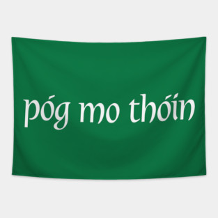 Pog Mo Thoin Tapestry