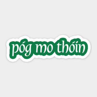 Pog Mo Thoin Sticker