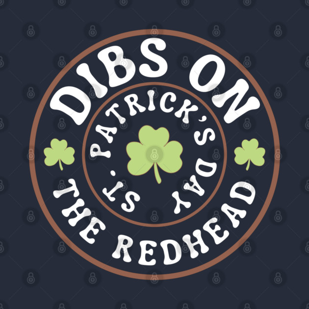 Dibs-On-The-Redhead by Creatifly Graphic Tees