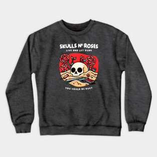 SKULL N' ROSES Crewneck Sweatshirt
