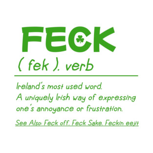 Feck Irish T-Shirt