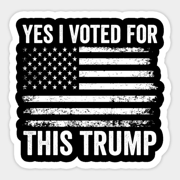Yes, I Voted - for - This – Funny - Trump - Political - Design Magnet by ArtistTee ⭐⭐⭐⭐⭐