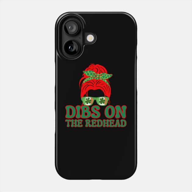Dibs-On-The-Redhead Phone Case by Creatifly Graphic Tees