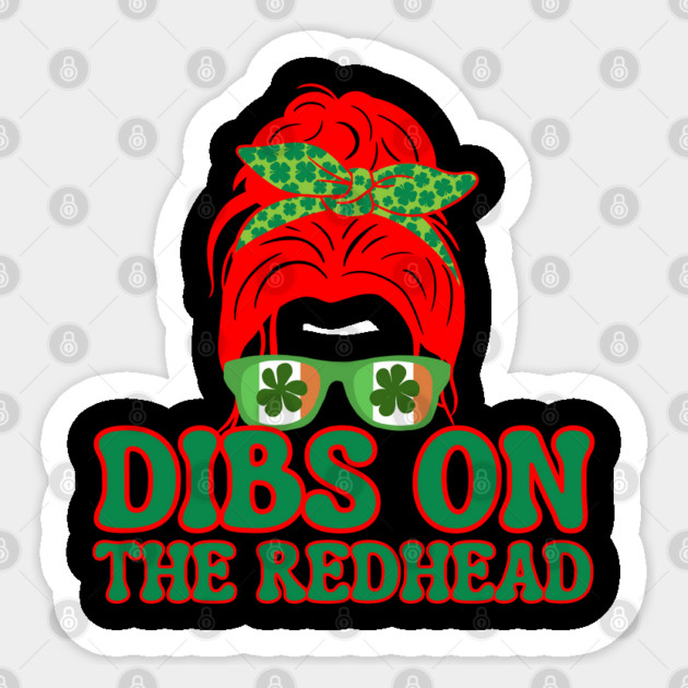 Dibs-On-The-Redhead Sticker by Creatifly Graphic Tees