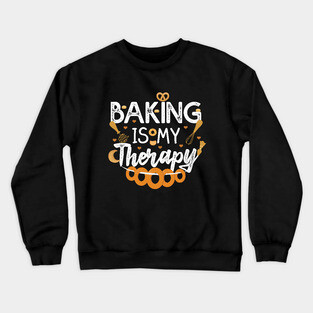 Baking Is My Therapy Shirt Delicious Cupcake Baker T-Shirt Crewneck Sweatshirt