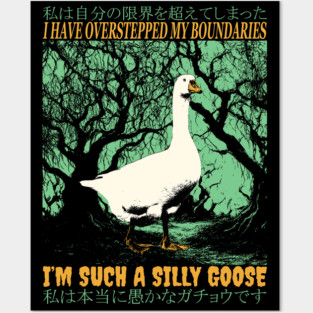 I'm such a silly goose Posters and Art