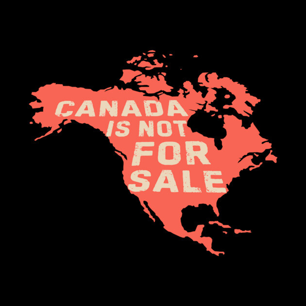 Canadian Map Canada is Not For Sale by The WYLD Tribe