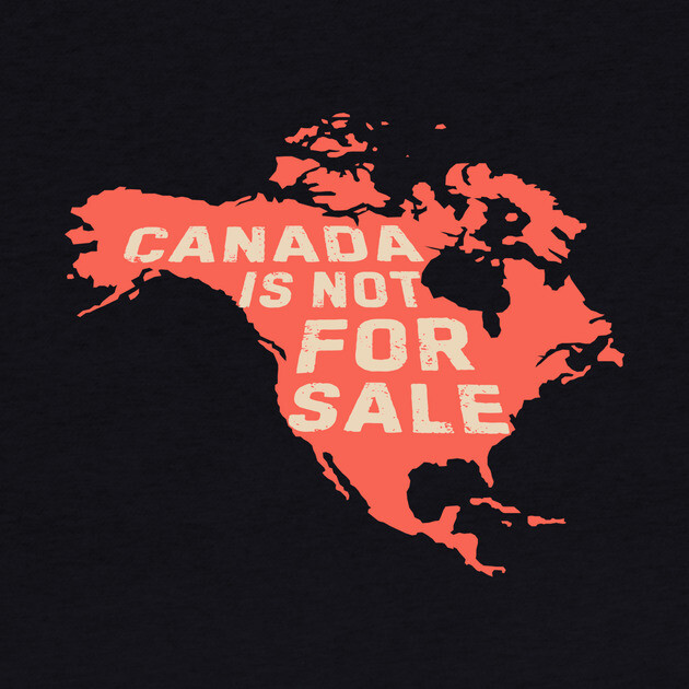 Canadian Map Canada is Not For Sale by The WYLD Tribe