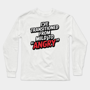 From Mild to Angry: Transformation Tee Long Sleeve T-Shirt