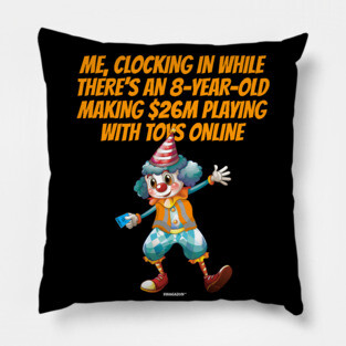 Me Clocking In Clown Meme Swagazon Pillow