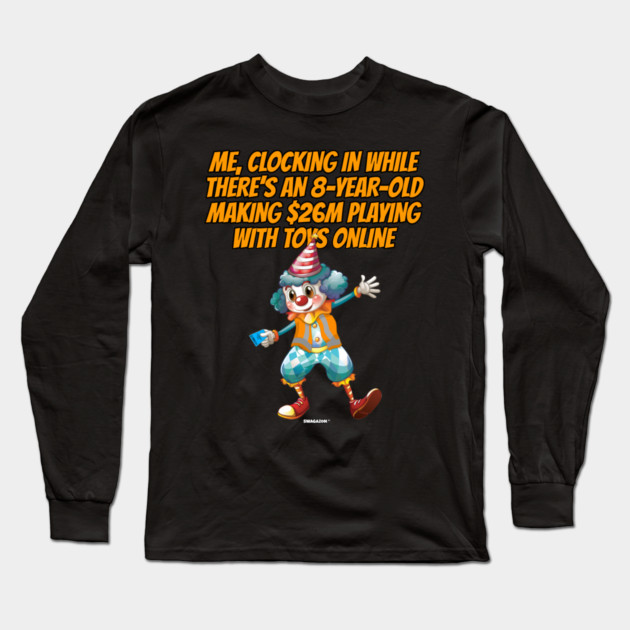 Me Clocking In Clown Meme Swagazon Long Sleeve T-Shirt by belownormal