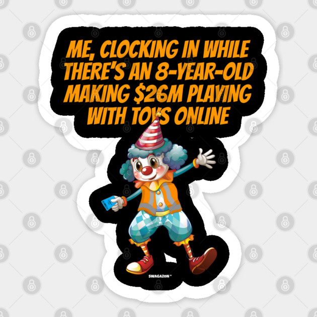 Me Clocking In Clown Meme Swagazon Sticker by belownormal