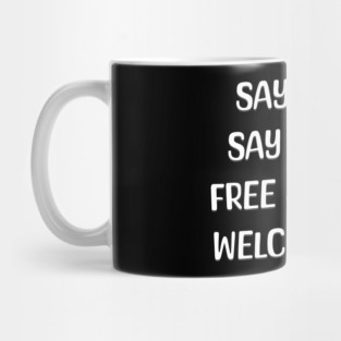 Loud & Clear: Free Speech Is Welcome Mug