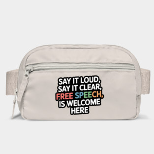 Loud & Clear: Free Speech Is Welcome Bag