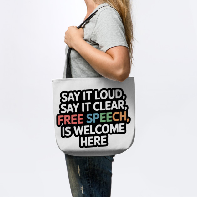 Loud & Clear: Free Speech Is Welcome by Steve