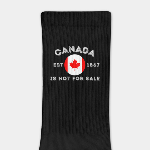 Canada Is Not For sale by Creatifly Graphic Tees