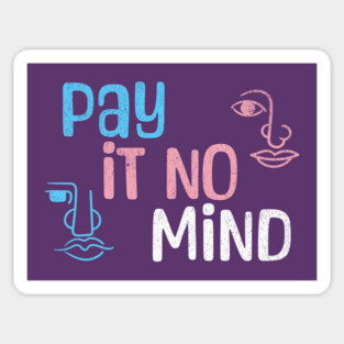 Trans Pride Pay It No Mind Transgender Rights Trans Flag Sticker