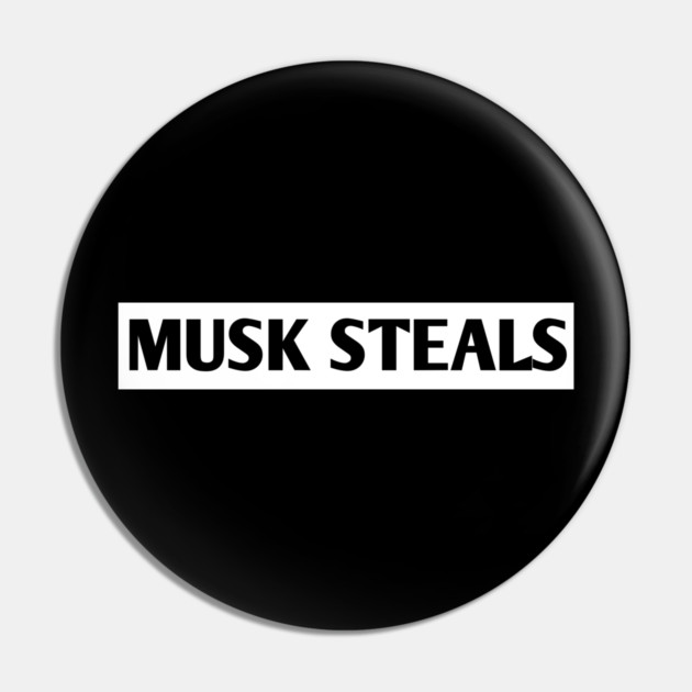 Musk-Steals Pin by BlackMeme94